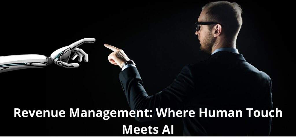 Revenue Management: Human Touch vs AI Future